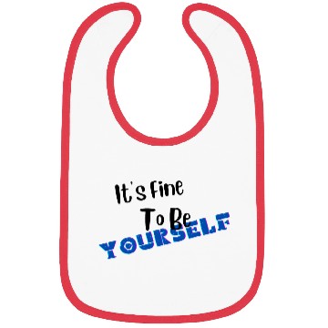 Discover It s Fine To Be Yourself for Older Kids Bibs