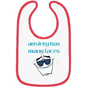 Discover anxiety has many faces Bibs
