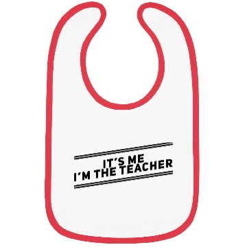 Discover It’s me I’m the teacher Bibs