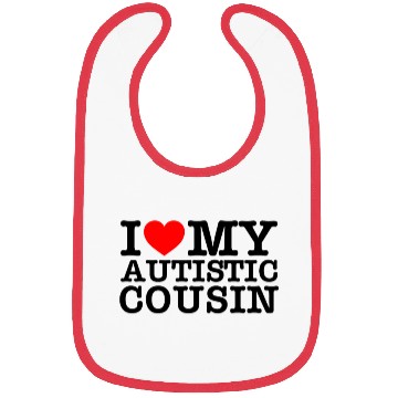 Discover I Love My Autistic Cousin Bibs