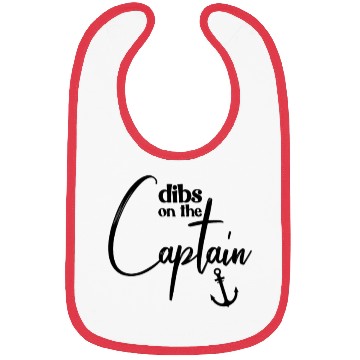 Discover Dibs On The Captain Funny Captain Wife Captain Bibs