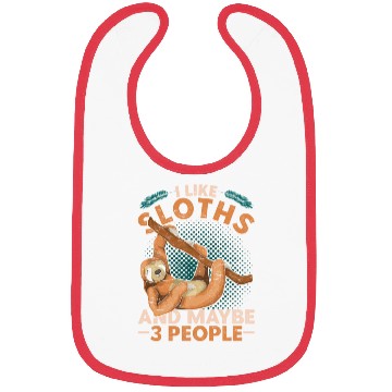 Discover I like sloth and maybe 3 people sloth Bibs