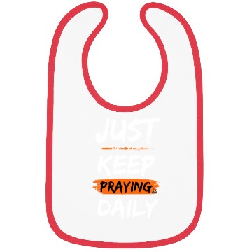 Discover Just Keep Praying Daily Scripture Based Design Bibs