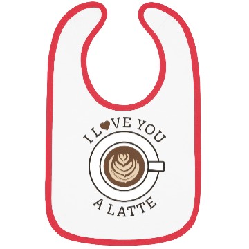 Discover I Love You A Latte Bibs