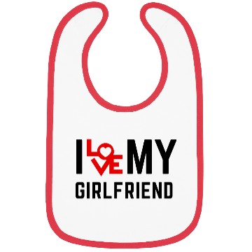 Discover I love my girlfriend Bibs
