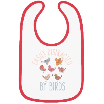 Discover Easily Distracted By Birds Bird Lover Bibs