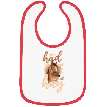 Discover Horse Lover Had Me At Hay Bibs