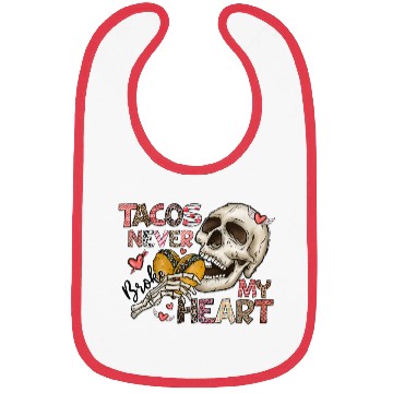 Discover Tacos Never Broke My Heart Bibs