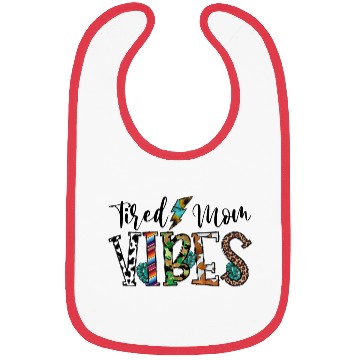 Discover Tired Mom Vibes Bibs