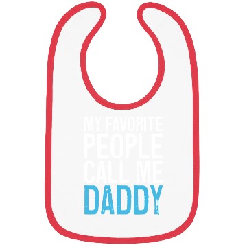 Discover Mens My Favorite People Call Me Daddy Bibs