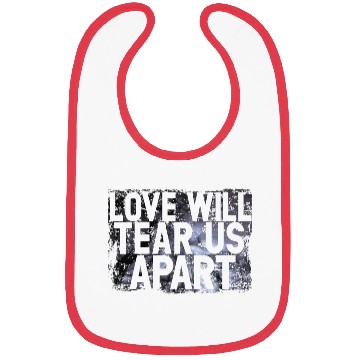 Discover LOVE WILL TEAR US APART Bibs