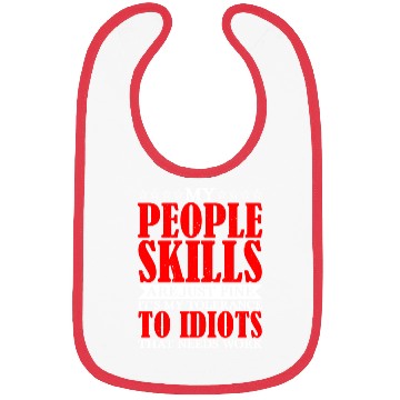 Discover It's My Tolerance To Idiots That Needs Work 10 Bibs