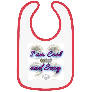 Discover I am Cool and Sexy Bibs