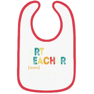Discover Art Teacher Like A Normal Teacher Only Way Cool Bibs