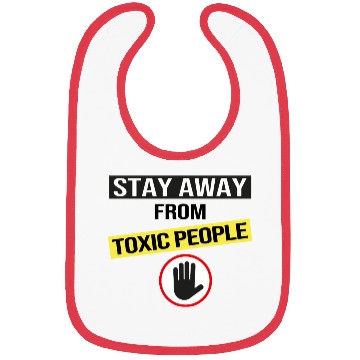 Discover Stay Away From Toxic People Bibs