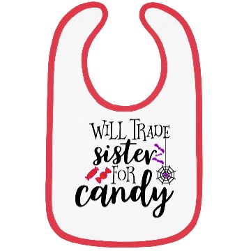 Discover Will Trade Sister For Candy Bibs
