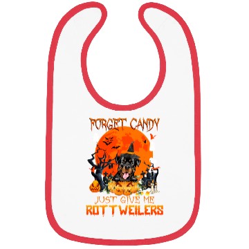 Discover Forget Candy Just Give Me Rottweilers Pumpkin Bibs