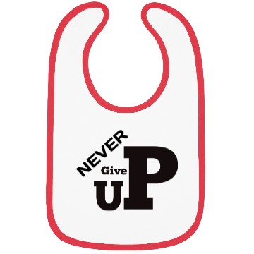 Discover Never Give up Bibs