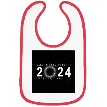 Discover Saint Albans Vermont 2024 Eclipse Souvenir Cool Bibs