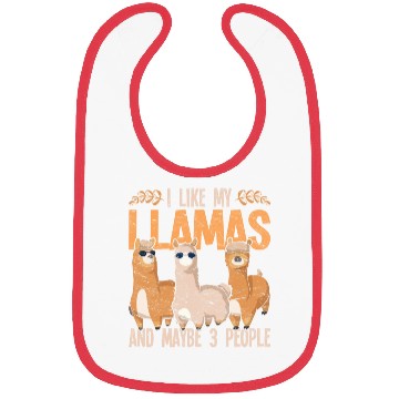 Discover I like my llamas and maybe 3 people alpaca Bibs