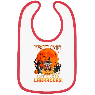 Discover Forget Candy Just Give Me Labradors Pumpkin Bibs