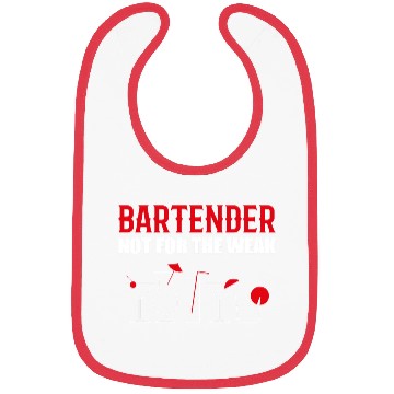 Discover Not for Weak Barkeeper and Bartender Gift Bibs