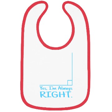 Discover Yes Im Always Right Math Teacher Bibs