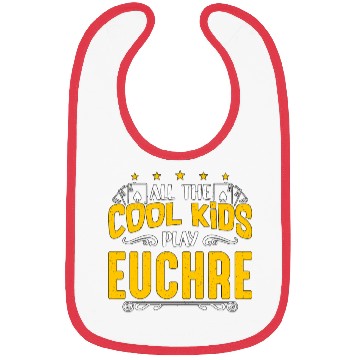 Discover Euchre All The Cool Kids Play Euchre Board Game Bibs
