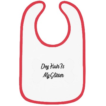 Discover Dog hair is my glitter ,dogs lover , cute , bone Bibs