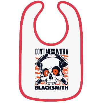 Discover Don't Mess With A Blacksmith Hobby Legend Forging Bibs