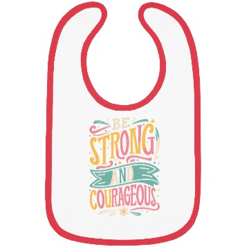 Discover Be Strong And Courageous Bibs