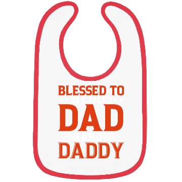 Discover Blessed To Be Called Dad And Daddy Bibs