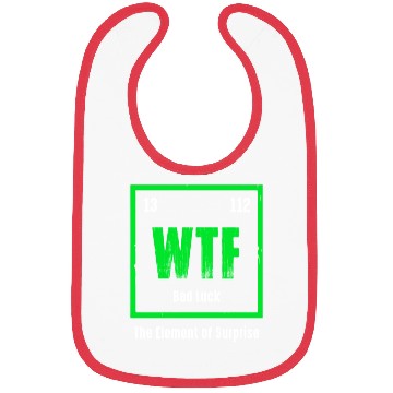 Discover Wtf The Element Of Surprise Bibs