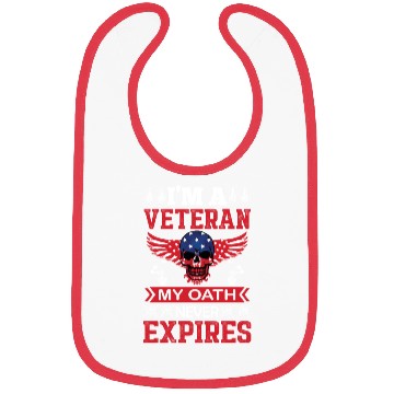 Discover I AM A VETERAN MY OATH NEVER EXPIRES Bibs