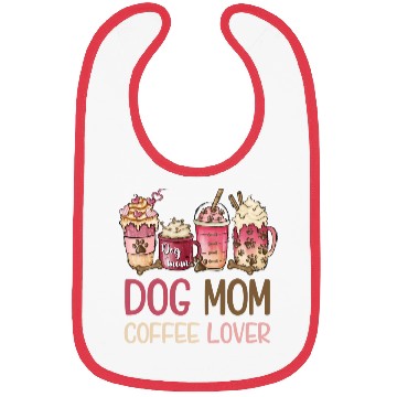 Discover Dog Mom Coffee Lover Bibs