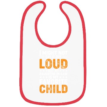 Discover My Daughter-in-law Is My Favorite Child - Funny Pa Bibs
