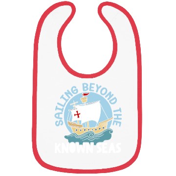 Discover Sailing Beyond The Known Seas Columbus Day Bibs