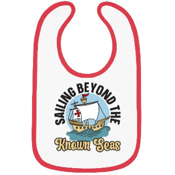 Discover Sailing Beyond The Known Seas Columbus Day Bibs