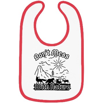 Discover Don't Mess With Nature Bibs
