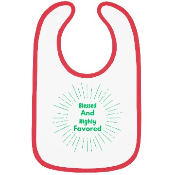 Discover Blessed and Highly Favored Green Bibs