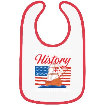 Discover Sailing Into History Columbus' Way Columbus Day Bibs