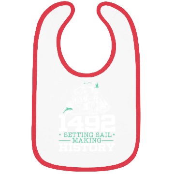 Discover 1492: Setting Sail Making History Columbus Day Bibs