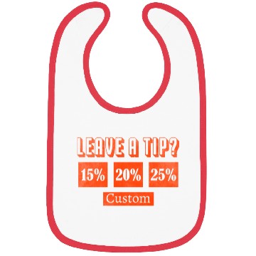 Discover Leave a tip 15 20 25 Bibs