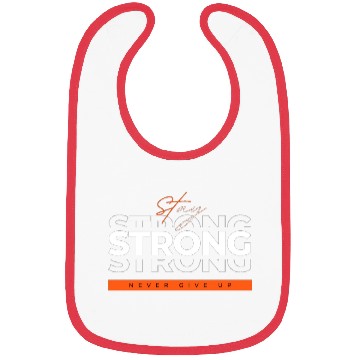 Discover Strong never give up Bibs