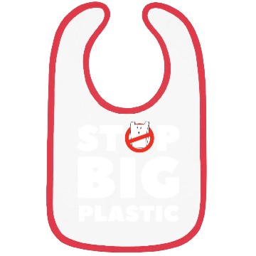 Discover Stop Big Plastic Save The Planet Environmental Bibs