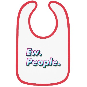 Discover Ew. People. Bibs