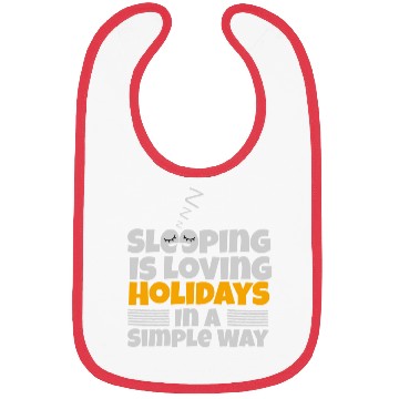 Discover SLEEPING IS LOVING HOLIDAYS IN A SIMPLE WAY Bibs