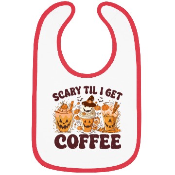 Discover Scary Tly I Get Coffee Bibs