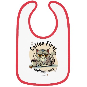 Discover Coffee First - Adulting Later (...maybe) Bibs