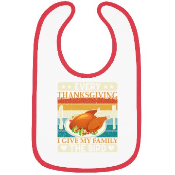 Discover Every Thanksgiving I Give My Family The Bird Bibs